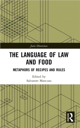 The Language of Law and Food：Metaphors of Recipes and Rules
