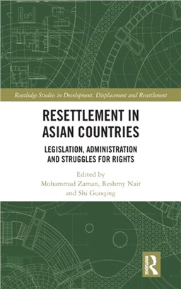 Resettlement in Asian Countries：Legislation, Administration and Struggles for Rights