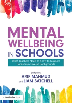 Mental Wellbeing in Schools：What Teachers Need to Know to Support Pupils from Diverse Backgrounds