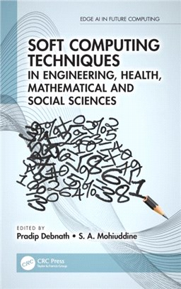 Soft Computing Techniques in Engineering, Health, Mathematical and Social Sciences