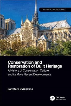 Conservation and Restoration of Built Heritage：A History of Conservation Culture and its More Recent Developments