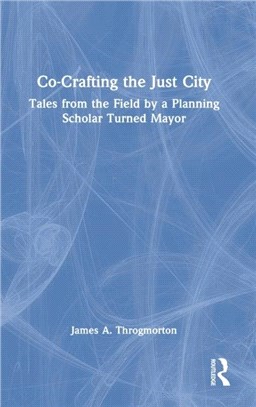 Co-Crafting the Just City：Tales from the Field by a Planning Scholar Turned Mayor