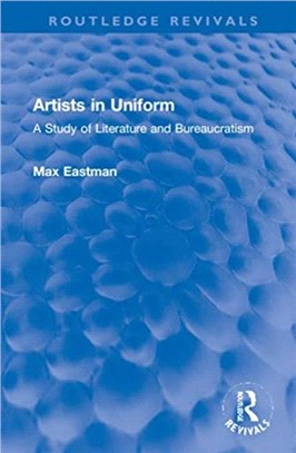 Artists in Uniform：A Study of Literature and Bureaucratism