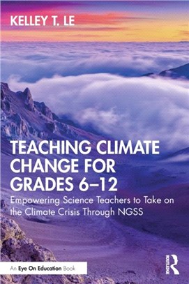 Teaching Climate Change for Grades 6-12：Empowering Science Teachers to Take on the Climate Crisis Through NGSS