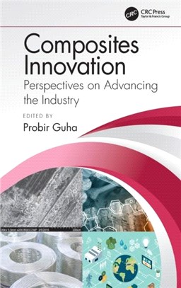 Composites Innovation：Perspectives on Advancing the Industry