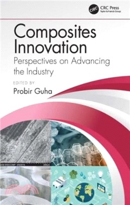 Composites Innovation：Perspectives on Advancing the Industry