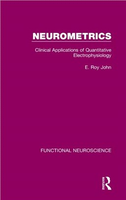 Neurometrics：Clinical Applications of Quantitative Electrophysiology