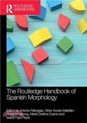 The Routledge Handbook of Spanish Morphology