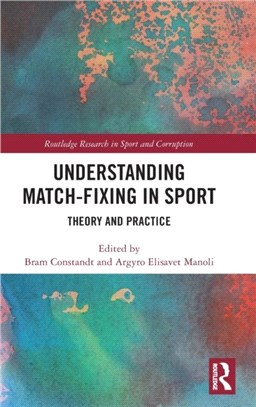 Understanding Match-Fixing in Sport：Theory and Practice