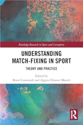 Understanding Match-Fixing in Sport：Theory and Practice