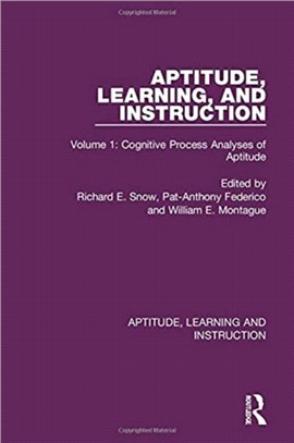 Aptitude, Learning, and Instruction：Volume 1: Cognitive Process Analyses of Aptitude