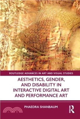 Aesthetics, Gender, and Disability in Interactive Digital Art and Performance Art