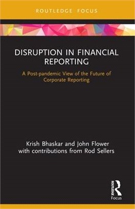 Disruption in Financial Reporting: A Post-Pandemic View of the Future of Corporate Reporting