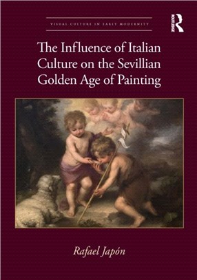 The Influence of Italian Culture on the Sevillian Golden Age of Painting