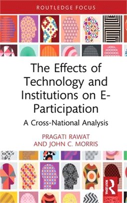 The Effects of Technology and Institutions on E-Participation: A Cross-National Analysis