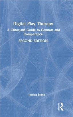 Digital Play Therapy：A Clinician's Guide to Comfort and Competence