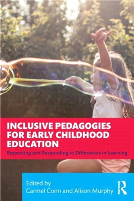 Inclusive Pedagogies for Early Childhood Education：Respecting and Responding to Differences in Learning