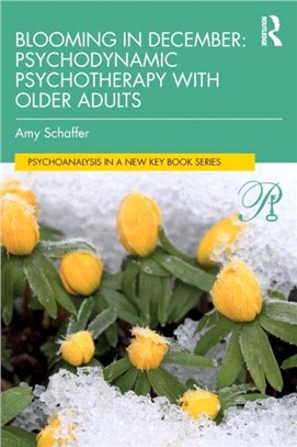 Blooming in December: Psychodynamic Psychotherapy With Older Adults