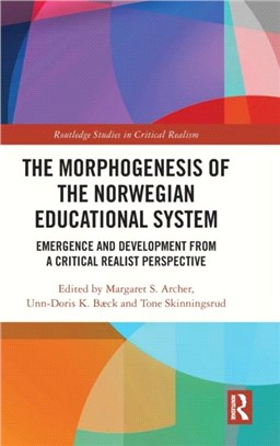 The Morphogenesis of the Norwegian Educational System：Emergence and Development from a Critical Realist Perspective