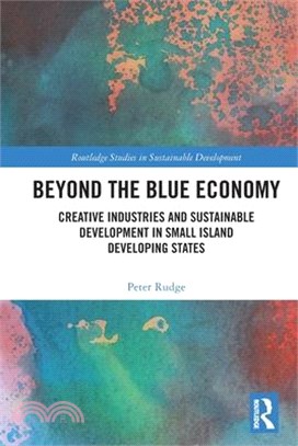 Beyond the blue economy :creative industries and sustainable development in small island developing states /