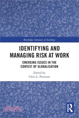 Identifying and Managing Risk at Work: Emerging Issues in the Context of Globalisation