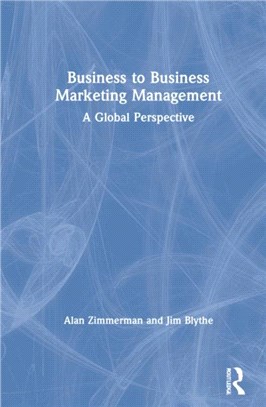 Business to Business Marketing Management：A Global Perspective