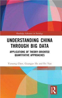 Understanding China through Big Data：Applications of Theory-oriented Quantitative Approaches
