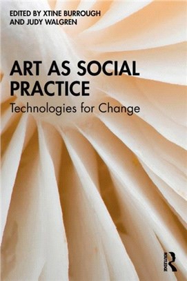 Art as Social Practice：Technologies for Change