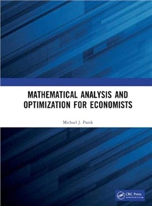 Mathematical Analysis and Optimization for Economists