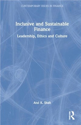 Inclusive and Sustainable Finance：Leadership, Ethics and Culture