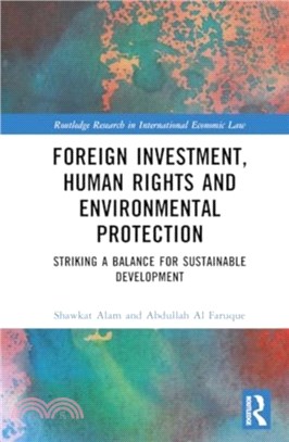 Foreign Investment, Human Rights and Environmental Protection：Striking a Balance for Sustainable Development