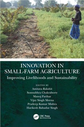 Innovation in Small-Farm Agriculture：Improving Livelihoods and Sustainability