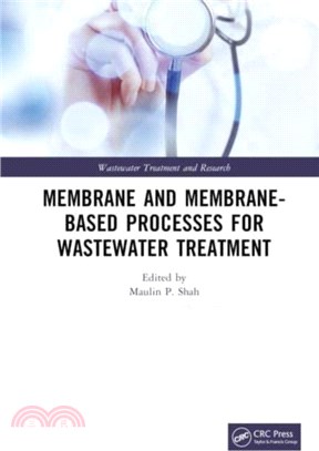 Membrane and Membrane-Based Processes for Wastewater Treatment