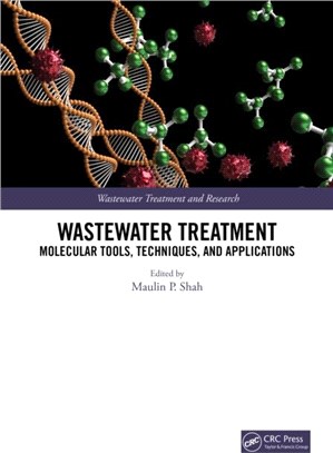 Wastewater Treatment：Molecular Tools, Techniques, and Applications