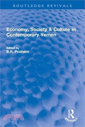 Economy, Society & Culture in Contemporary Yemen