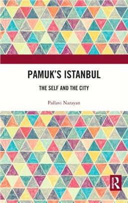 Pamuk's Istanbul：The Self and the City