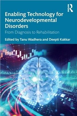 Enabling Technology for Neurodevelopmental Disorders：From Diagnosis to Rehabilitation