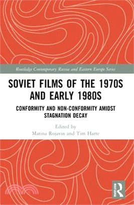 Soviet Films of the 1970s and Early 1980s: Conformity and Non-Conformity Amidst Stagnation Decay