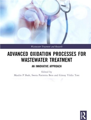 Advanced Oxidation Processes for Wastewater Treatment：An Innovative Approach