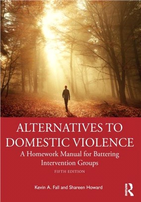 Alternatives to Domestic Violence：A Homework Manual for Battering Intervention Groups