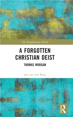 A Forgotten Christian Deist：Thomas Morgan