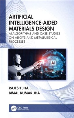 Artificial Intelligence-Aided Materials Design：AI-Algorithms and Case Studies on Alloys and Metallurgical Processes