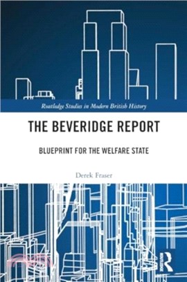The Beveridge Report：Blueprint for the Welfare State