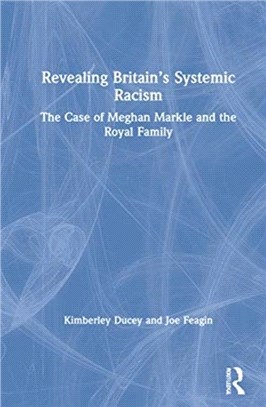 Revealing Britain's Systemic Racism：The Case of Meghan Markle and the Royal Family