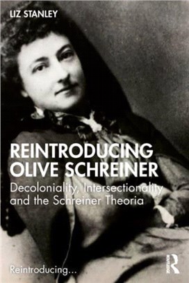 Reintroducing Olive Schreiner：Decoloniality, Intersectionality and the Schreiner Theoria