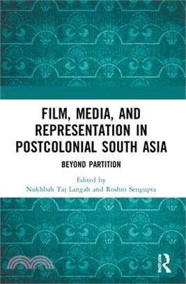 Film, Media and Representation in Postcolonial South Asia: Beyond Partition