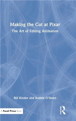 Making the Cut at Pixar：The Art of Editing Animation