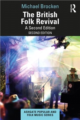 The British Folk Revival：A Second Edition