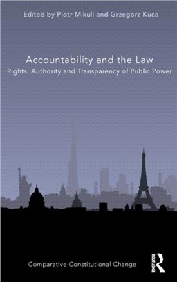 Accountability and the Law：Rights, Authority and Transparency of Public Power