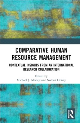 Comparative Human Resource Management：Contextual Insights from an International Research Collaboration